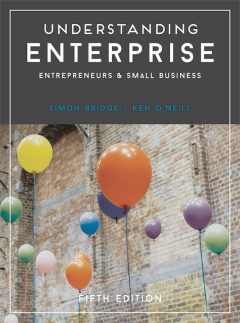 Understanding Enterprise : Entrepreneurs and Small Business, Paperback / softback Book