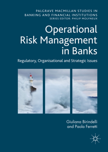 Operational Risk Management in Banks : Regulatory, Organizational and Strategic Issues, EPUB eBook