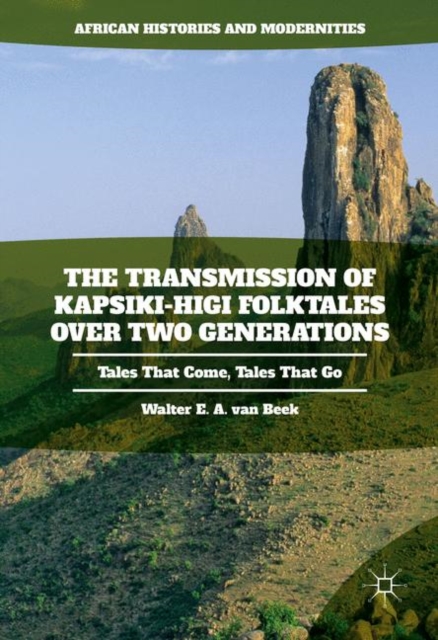The Transmission of Kapsiki-Higi Folktales over Two Generations : Tales That Come, Tales That Go, EPUB eBook