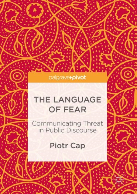 The Language of Fear : Communicating Threat in Public Discourse, EPUB eBook