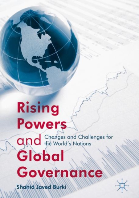 Rising Powers and Global Governance : Changes and Challenges for the World's Nations, EPUB eBook