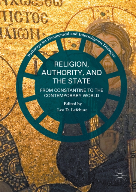 Religion, Authority, and the State : From Constantine to the Contemporary World, PDF eBook