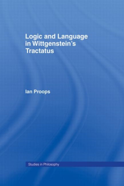 Logic and Language in Wittgenstein's Tractatus, Paperback / softback Book