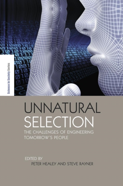 Unnatural Selection : The Challenges of Engineering Tomorrow's People, Paperback / softback Book
