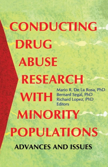 Conducting Drug Abuse Research with Minority Populations : Advances and Issues, Paperback / softback Book