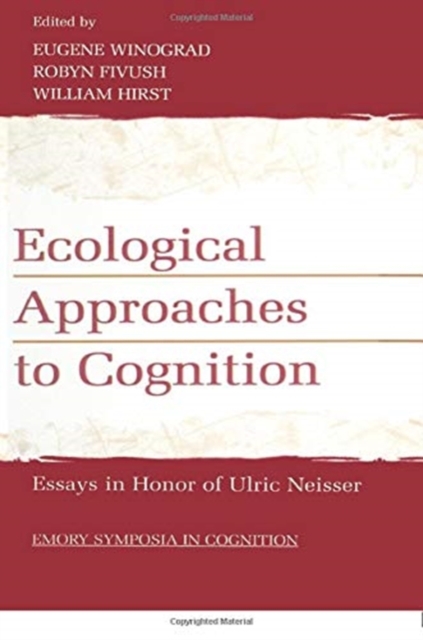 Ecological Approaches to Cognition : Essays in Honor of Ulric Neisser, Paperback / softback Book