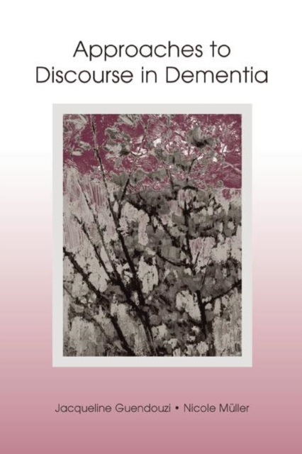 Approaches to Discourse in Dementia, Paperback / softback Book