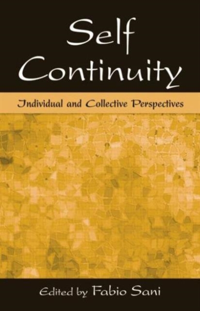 Self Continuity : Individual and Collective Perspectives, Paperback / softback Book