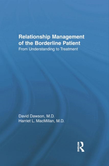 Relationship Management Of The Borderline Patient : From Understanding To Treatment, Paperback / softback Book