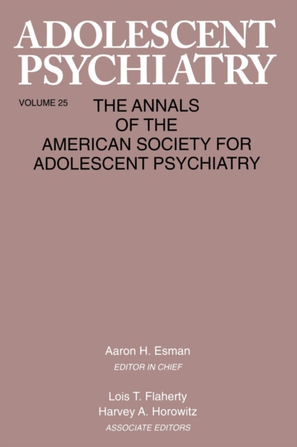 Adolescent Psychiatry, V. 25 : Annals of the American Society for Adolescent Psychiatry, Paperback / softback Book