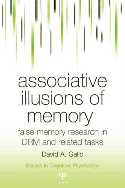 Associative Illusions of Memory : False Memory Research in DRM and Related Tasks, Paperback / softback Book