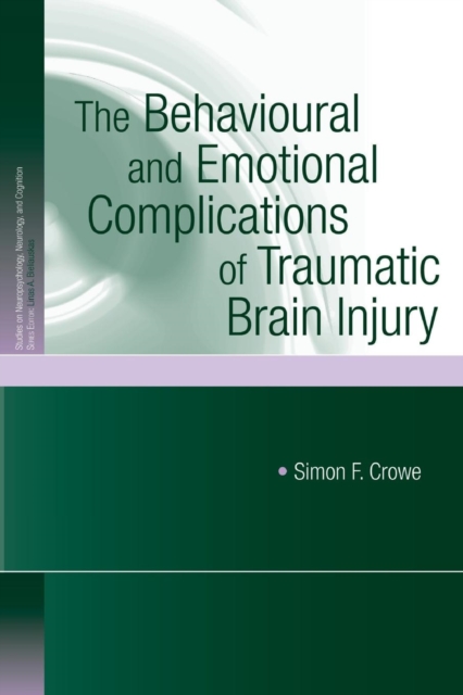 The Behavioural and Emotional Complications of Traumatic Brain Injury, Paperback / softback Book