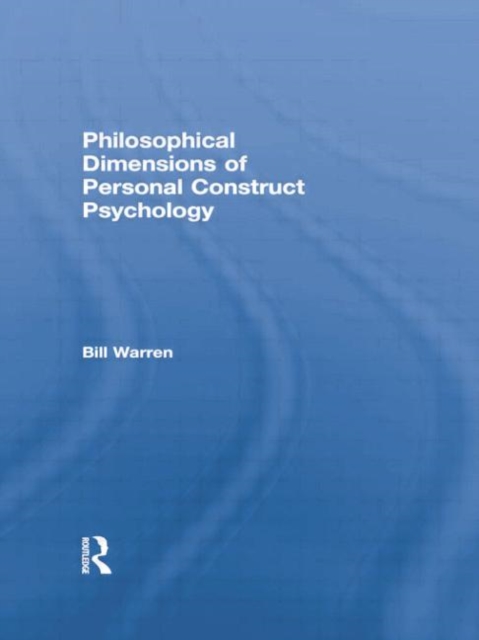 Philosophical Dimensions of Personal Construct Psychology, Paperback / softback Book