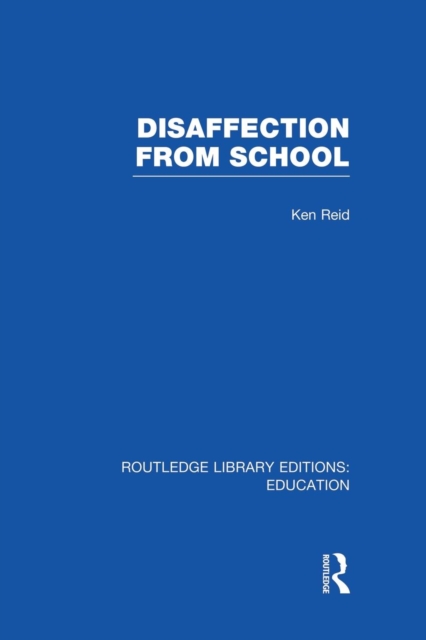 Disaffection From School (RLE Edu M), Paperback / softback Book