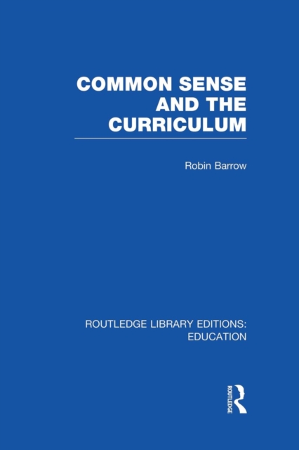 Common Sense and the Curriculum, Paperback / softback Book