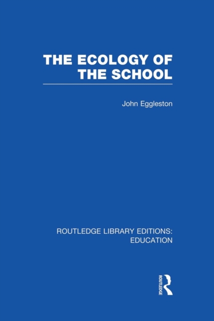 The Ecology of the School, Paperback / softback Book
