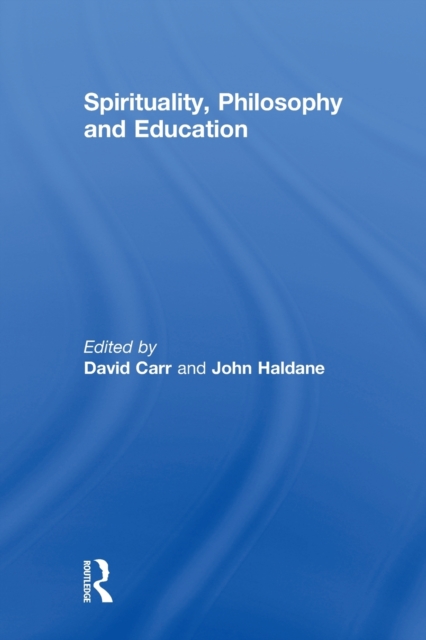 Spirituality, Philosophy and Education, Paperback / softback Book