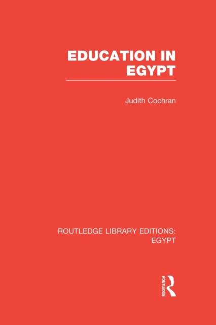 Education in Egypt (RLE Egypt), Paperback / softback Book