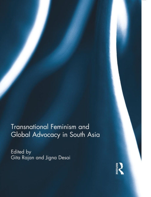 Transnational Feminism and Global Advocacy in South Asia, Paperback / softback Book