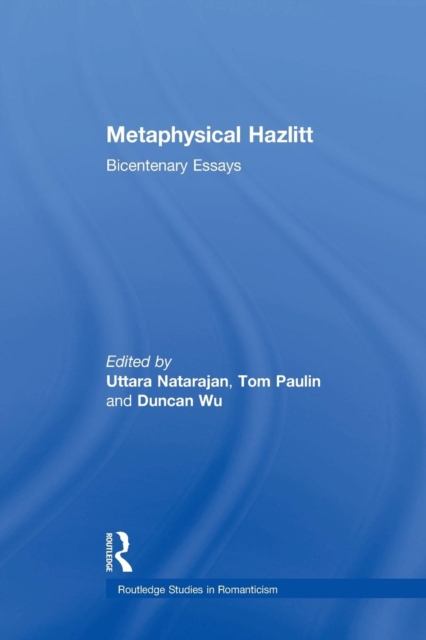 Metaphysical Hazlitt : Bicentenary Essays, Paperback / softback Book