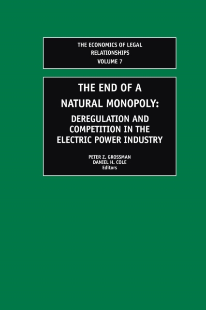 The End of a Natural Monopoly : Deregulation and Competition in the Electric Power Industry, Paperback / softback Book