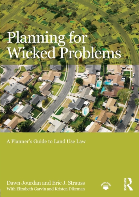 Planning for Wicked Problems : A Planner's Guide to Land Use Law, Paperback / softback Book