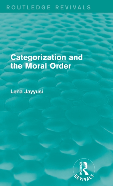 Categorization and the Moral Order (Routledge Revivals), Hardback Book