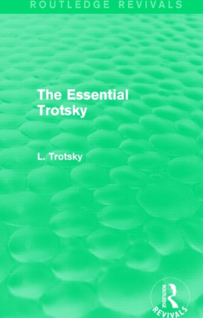 The Essential Trotsky (Routledge Revivals), Hardback Book