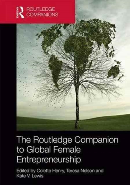 The Routledge Companion to Global Female Entrepreneurship, Hardback Book
