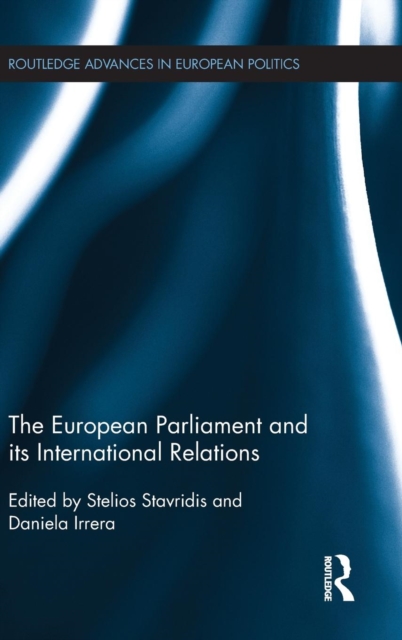 The European Parliament and its International Relations, Hardback Book