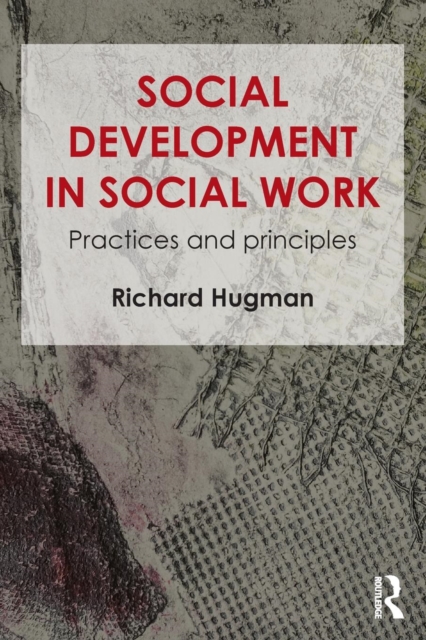 Social Development in Social Work : Practices and Principles, Paperback / softback Book