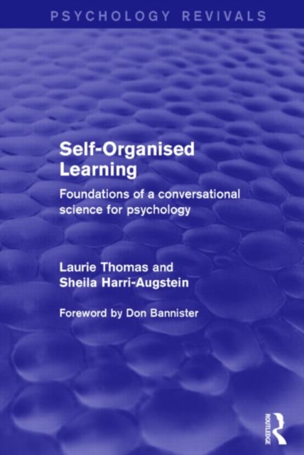 Self-Organised Learning : Foundations of a Conversational Science for Psychology, Paperback / softback Book