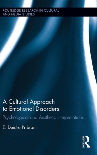 A Cultural Approach to Emotional Disorders : Psychological and Aesthetic Interpretations, Hardback Book
