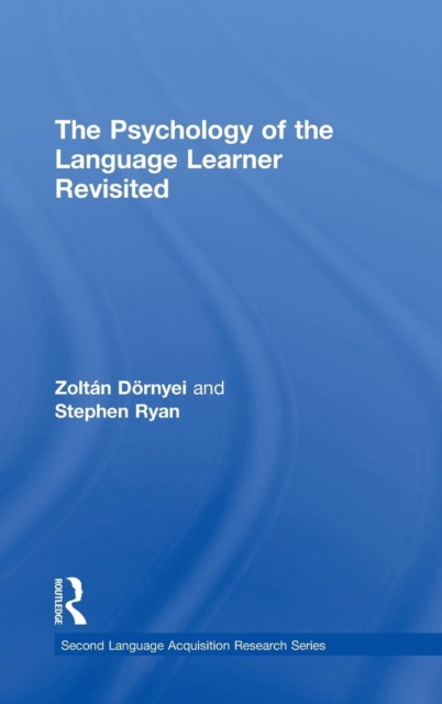 The Psychology of the Language Learner Revisited, Hardback Book