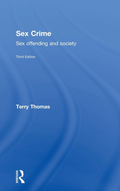 Sex Crime : Sex offending and society, Hardback Book