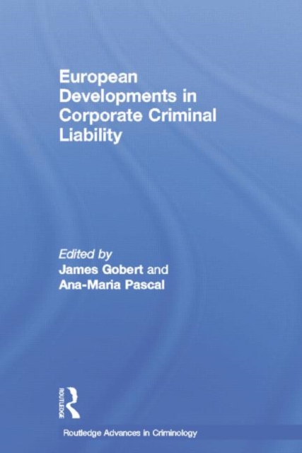 European Developments in Corporate Criminal Liability, Paperback / softback Book