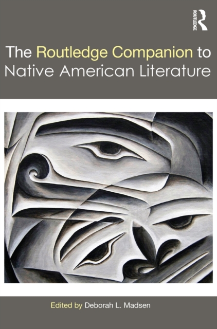 The Routledge Companion to Native American Literature, Hardback Book