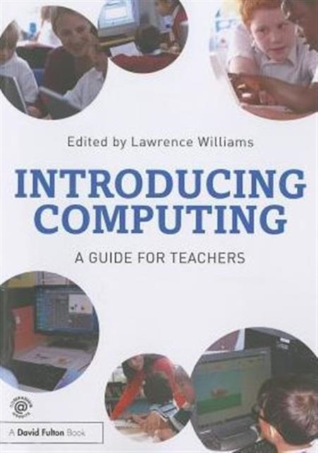 Introducing Computing : A guide for teachers, Paperback / softback Book