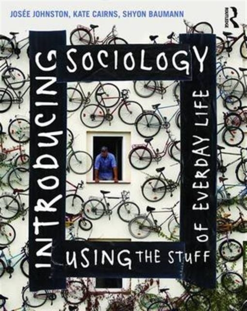 Introducing Sociology Using the Stuff of Everyday Life, Paperback / softback Book