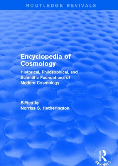 Encyclopedia of Cosmology (Routledge Revivals), Hardback Book