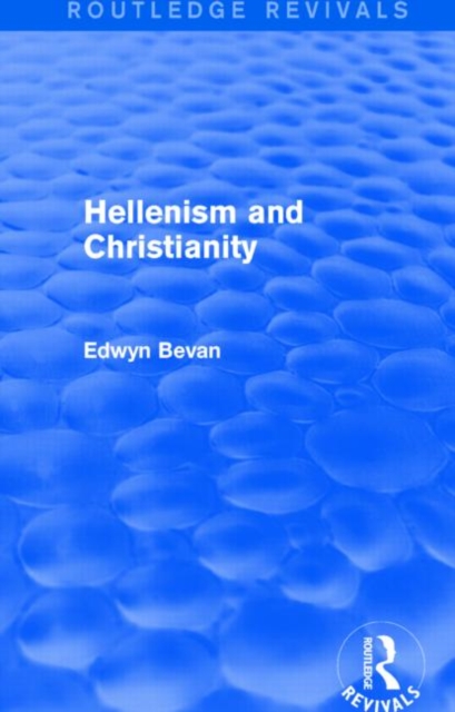 Hellenism and Christianity (Routledge Revivals), Hardback Book