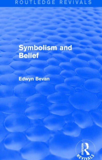 Symbolism and Belief (Routledge Revivals) : Gifford Lectures, Hardback Book