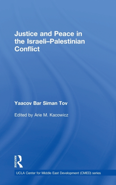 Justice and Peace in the Israeli-Palestinian Conflict, Hardback Book