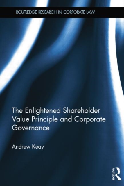 The Enlightened Shareholder Value Principle and Corporate Governance, Paperback / softback Book