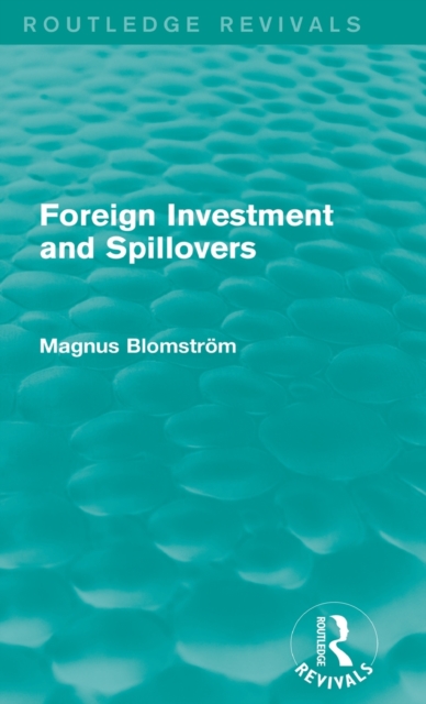 Foreign Investment and Spillovers (Routledge Revivals), Hardback Book