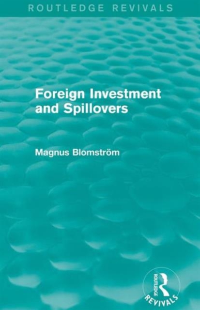 Foreign Investment and Spillovers (Routledge Revivals), Paperback / softback Book