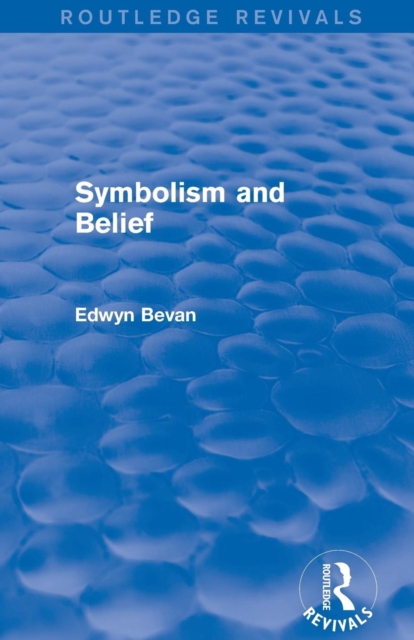 Symbolism and Belief (Routledge Revivals) : Gifford Lectures, Paperback / softback Book