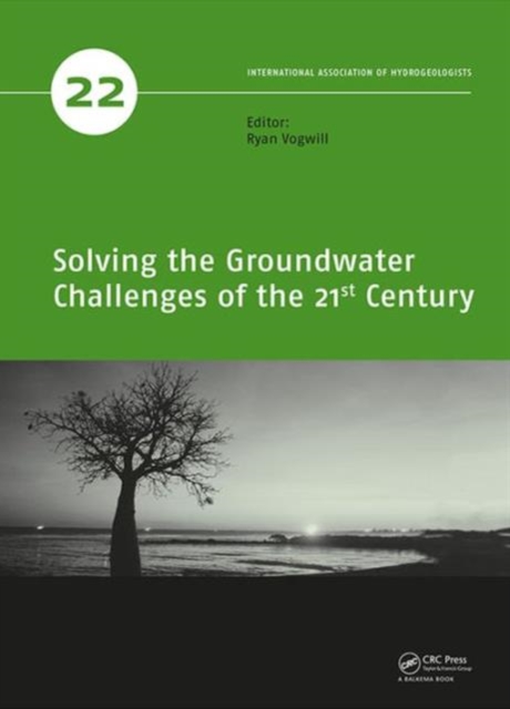 Solving the Groundwater Challenges of the 21st Century, Hardback Book