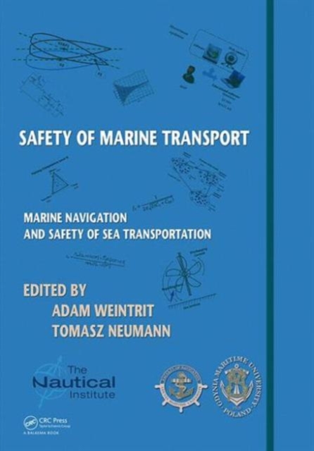 Safety of Marine Transport : Marine Navigation and Safety of Sea Transportation, Hardback Book
