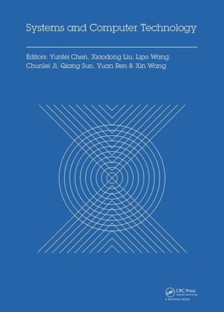 Systems and Computer Technology : Proceedings of the 2014 Internaional Symposium on Systems and Computer technology, (ISSCT 2014), Shanghai, China, 15-17 November 2014, Hardback Book